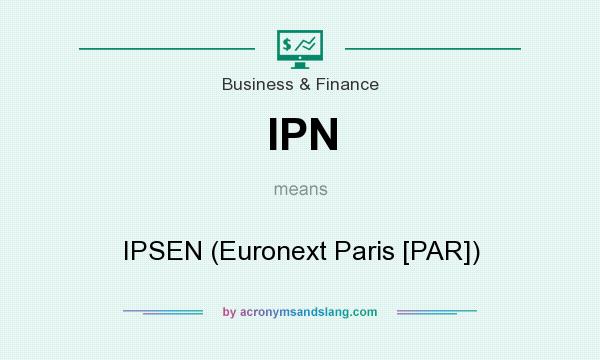 What does IPN mean? It stands for IPSEN (Euronext Paris [PAR])
