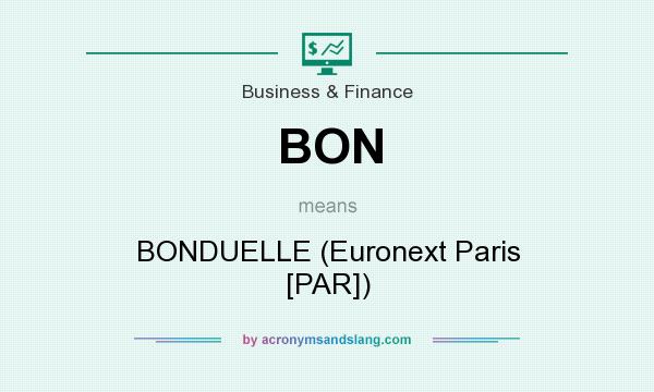 What does BON mean? It stands for BONDUELLE (Euronext Paris [PAR])