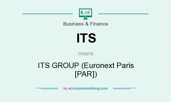 What does ITS mean? It stands for ITS GROUP (Euronext Paris [PAR])