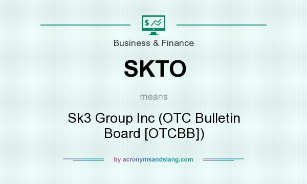 What does SKTO mean? It stands for Sk3 Group Inc (OTC Bulletin Board [OTCBB])