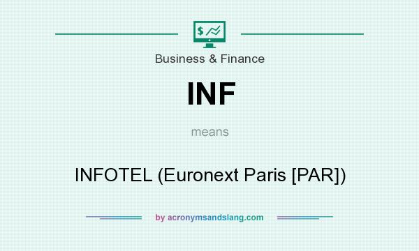 What does INF mean? It stands for INFOTEL (Euronext Paris [PAR])