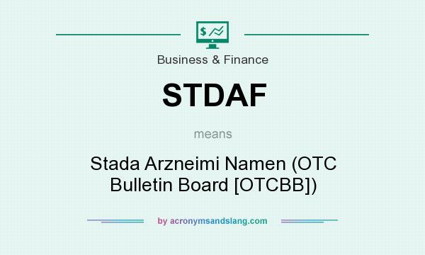 What does STDAF mean? It stands for Stada Arzneimi Namen (OTC Bulletin Board [OTCBB])