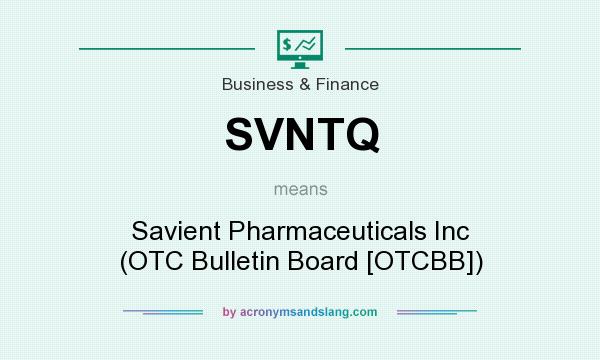 What does SVNTQ mean? It stands for Savient Pharmaceuticals Inc (OTC Bulletin Board [OTCBB])