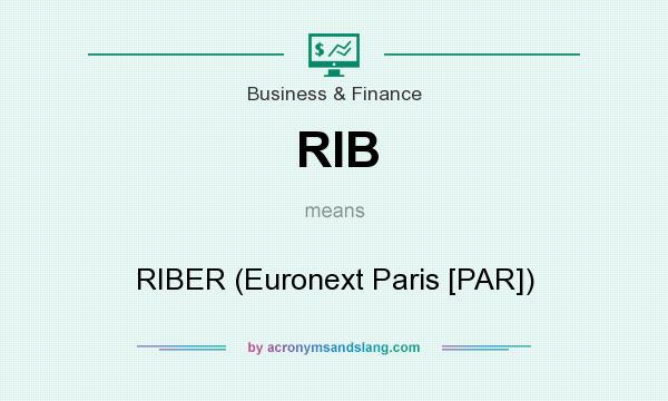 What does RIB mean? It stands for RIBER (Euronext Paris [PAR])