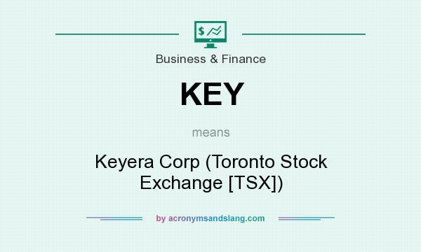 What does KEY mean? It stands for Keyera Corp (Toronto Stock Exchange [TSX])