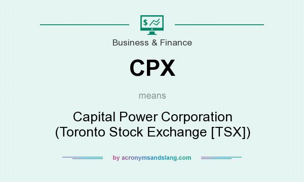 What does CPX mean? It stands for Capital Power Corporation (Toronto Stock Exchange [TSX])