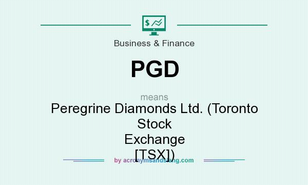 What does PGD mean? It stands for Peregrine Diamonds Ltd. (Toronto Stock Exchange [TSX])