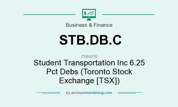 What does STB.DB.C mean? It stands for Student Transportation Inc 6.25 Pct Debs (Toronto Stock Exchange [TSX])