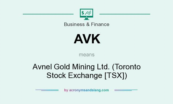 What does AVK mean? It stands for Avnel Gold Mining Ltd. (Toronto Stock Exchange [TSX])