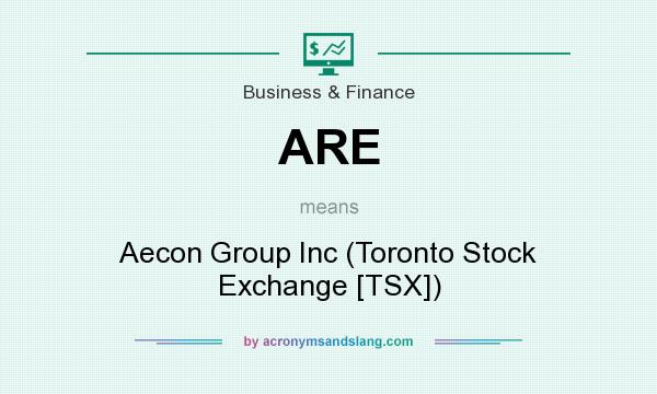 What does ARE mean? It stands for Aecon Group Inc (Toronto Stock Exchange [TSX])
