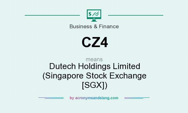 What does CZ4 mean? It stands for Dutech Holdings Limited (Singapore Stock Exchange [SGX])