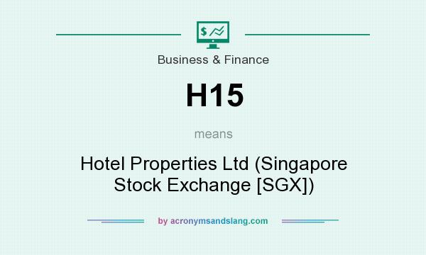 What does H15 mean? It stands for Hotel Properties Ltd (Singapore Stock Exchange [SGX])