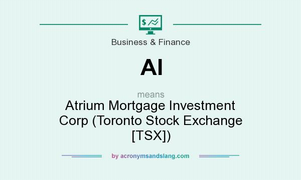 What does AI mean? It stands for Atrium Mortgage Investment Corp (Toronto Stock Exchange [TSX])