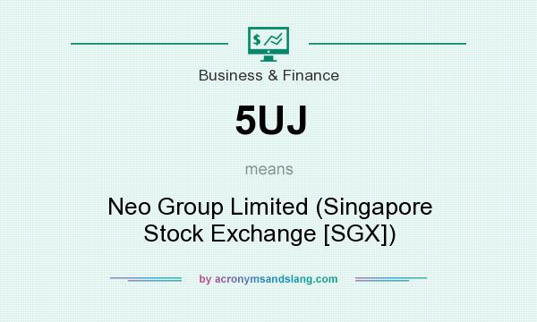 What does 5UJ mean? It stands for Neo Group Limited (Singapore Stock Exchange [SGX])