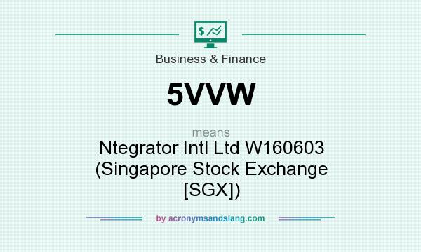 What does 5VVW mean? It stands for Ntegrator Intl Ltd W160603 (Singapore Stock Exchange [SGX])