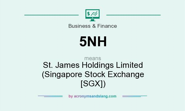 What does 5NH mean? It stands for St. James Holdings Limited (Singapore Stock Exchange [SGX])
