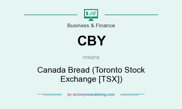 What does CBY mean? It stands for Canada Bread (Toronto Stock Exchange [TSX])