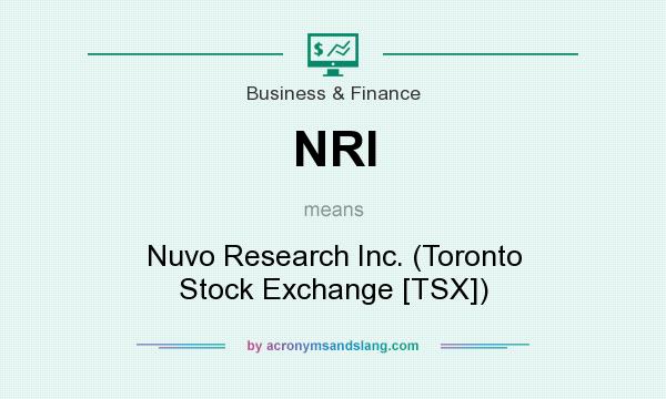 What does NRI mean? It stands for Nuvo Research Inc. (Toronto Stock Exchange [TSX])