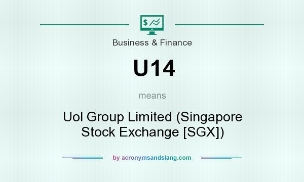 What does U14 mean? It stands for Uol Group Limited (Singapore Stock Exchange [SGX])