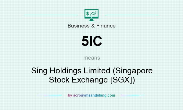 What does 5IC mean? It stands for Sing Holdings Limited (Singapore Stock Exchange [SGX])