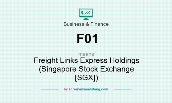What does F01 mean? It stands for Freight Links Express Holdings (Singapore Stock Exchange [SGX])