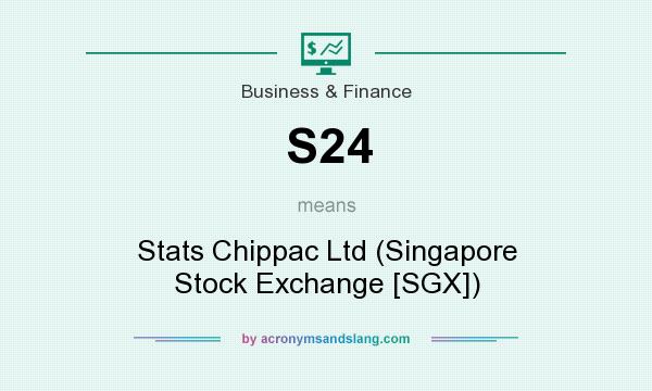 What does S24 mean? It stands for Stats Chippac Ltd (Singapore Stock Exchange [SGX])