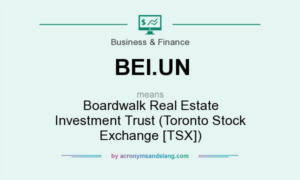 What does BEI.UN mean? It stands for Boardwalk Real Estate Investment Trust (Toronto Stock Exchange [TSX])