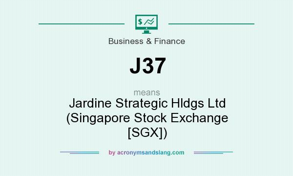 What does J37 mean? It stands for Jardine Strategic Hldgs Ltd (Singapore Stock Exchange [SGX])