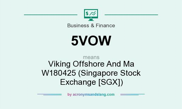 What does 5VOW mean? It stands for Viking Offshore And Ma W180425 (Singapore Stock Exchange [SGX])