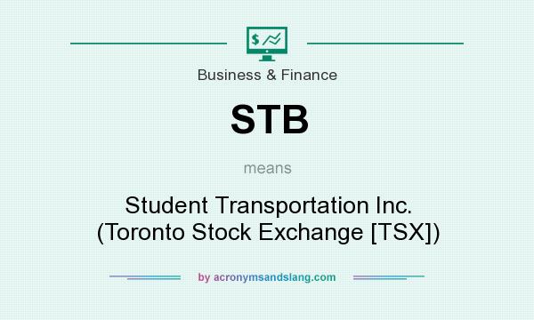 What does STB mean? It stands for Student Transportation Inc. (Toronto Stock Exchange [TSX])