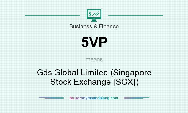 What does 5VP mean? It stands for Gds Global Limited (Singapore Stock Exchange [SGX])