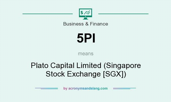 What does 5PI mean? It stands for Plato Capital Limited (Singapore Stock Exchange [SGX])