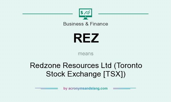 What does REZ mean? It stands for Redzone Resources Ltd (Toronto Stock Exchange [TSX])