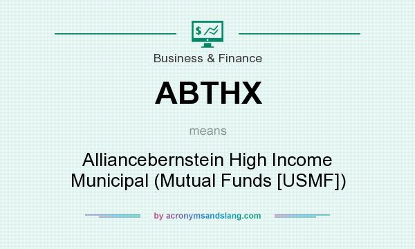 What does ABTHX mean? It stands for Alliancebernstein High Income Municipal (Mutual Funds [USMF])