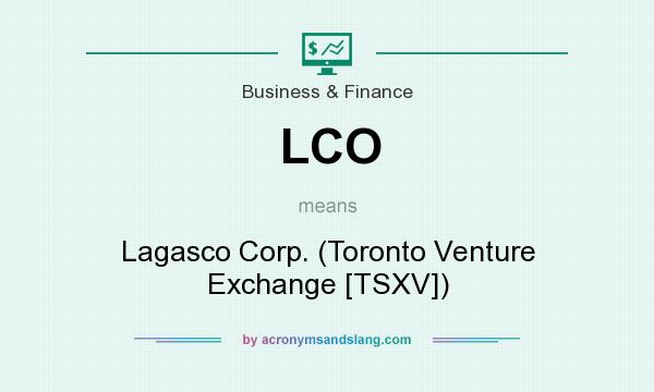What does LCO mean? It stands for Lagasco Corp. (Toronto Venture Exchange [TSXV])