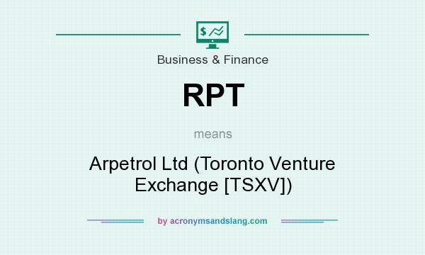 What does RPT mean? It stands for Arpetrol Ltd (Toronto Venture Exchange [TSXV])
