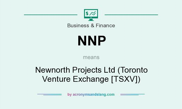 What does NNP mean? It stands for Newnorth Projects Ltd (Toronto Venture Exchange [TSXV])