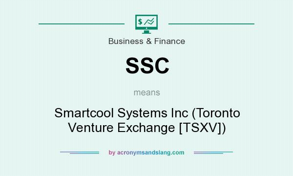 What does SSC mean? It stands for Smartcool Systems Inc (Toronto Venture Exchange [TSXV])