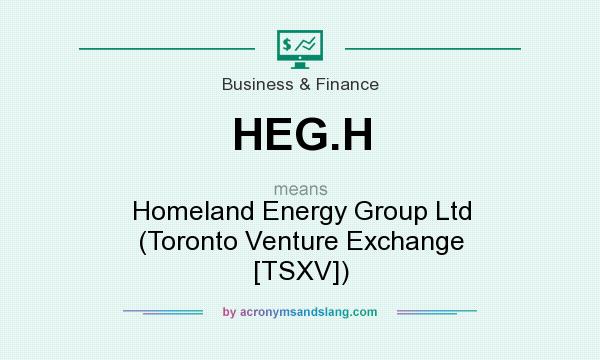 What does HEG.H mean? It stands for Homeland Energy Group Ltd (Toronto Venture Exchange [TSXV])