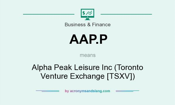 What does AAP.P mean? It stands for Alpha Peak Leisure Inc (Toronto Venture Exchange [TSXV])