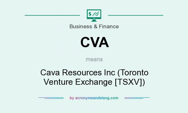 What does CVA mean? It stands for Cava Resources Inc (Toronto Venture Exchange [TSXV])