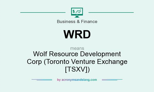 What does WRD mean? It stands for Wolf Resource Development Corp (Toronto Venture Exchange [TSXV])