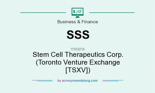 What does SSS mean? It stands for Stem Cell Therapeutics Corp. (Toronto Venture Exchange [TSXV])