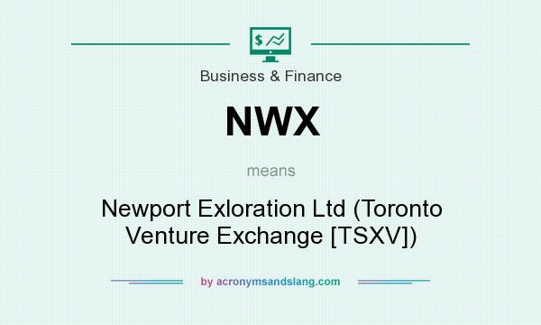 What does NWX mean? It stands for Newport Exloration Ltd (Toronto Venture Exchange [TSXV])
