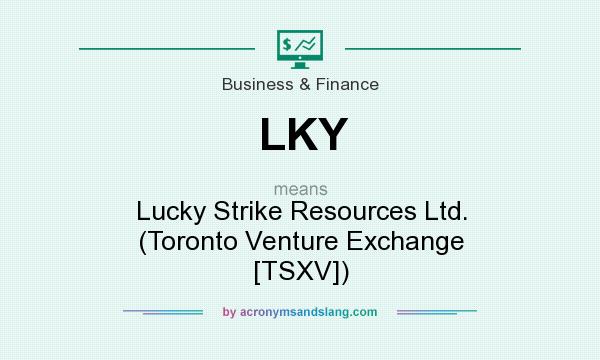 What does LKY mean? It stands for Lucky Strike Resources Ltd. (Toronto Venture Exchange [TSXV])