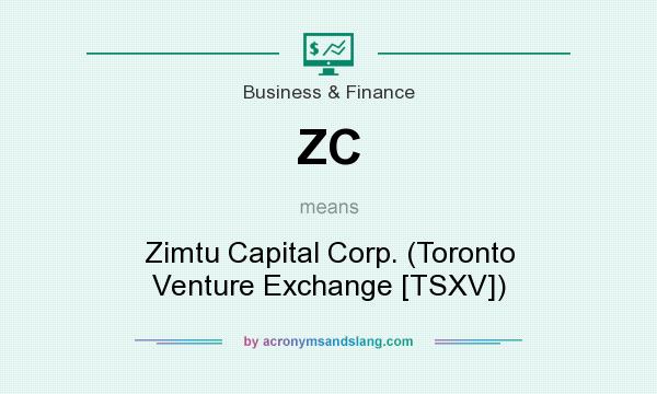 What does ZC mean? It stands for Zimtu Capital Corp. (Toronto Venture Exchange [TSXV])