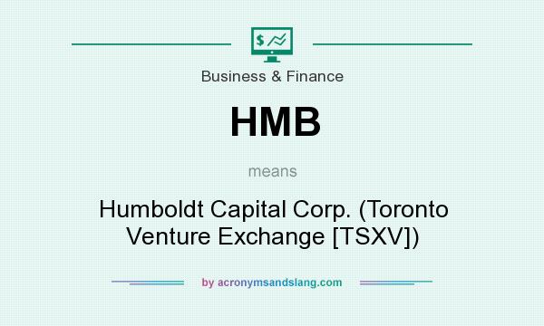 What does HMB mean? It stands for Humboldt Capital Corp. (Toronto Venture Exchange [TSXV])