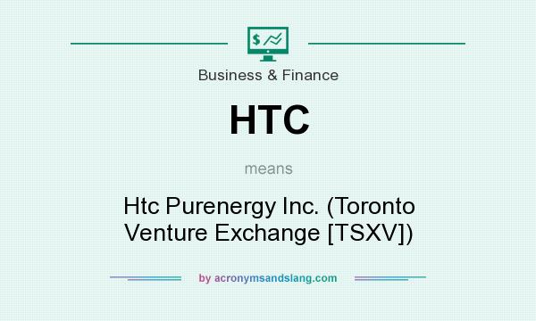 What does HTC mean? It stands for Htc Purenergy Inc. (Toronto Venture Exchange [TSXV])