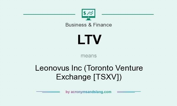 What does LTV mean? It stands for Leonovus Inc (Toronto Venture Exchange [TSXV])