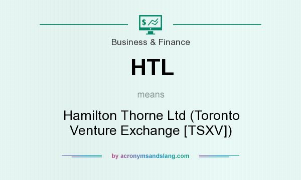 What does HTL mean? It stands for Hamilton Thorne Ltd (Toronto Venture Exchange [TSXV])